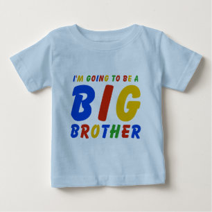I'm Going To Be A Big Brother Baby T-Shirt