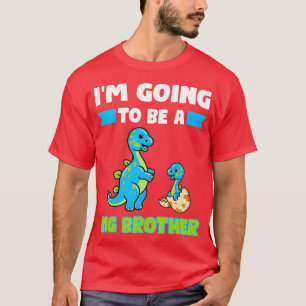 I'm going to be a Big Brother Big Brother  T-Shirt