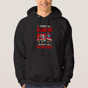 Im Going To Be A Big Brother Firetruck Pregnancy R Hoodie