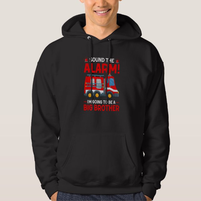Im Going To Be A Big Brother Firetruck Pregnancy R Hoodie (Front)