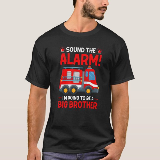 Im Going To Be A Big Brother Firetruck Pregnancy R T-Shirt (Front)