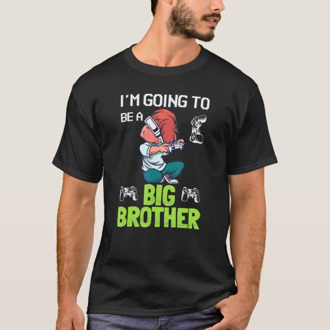 Im Going To Be A Big Brother Gamer Kid Boy Video G T-Shirt (Front)