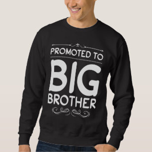 I'm Going To Be A Big Brother Sweatshirt
