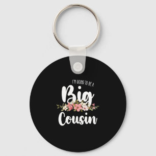Im Going To Be A Big Cousin Keychain