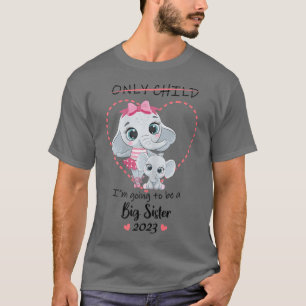 I'm Going To Be A Big Sister 2023 Announcing Pregn T-Shirt