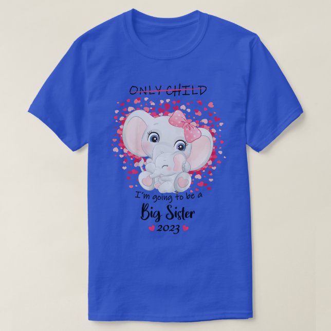 I'm Going To Be A Big Sister 2023 Pregnancy Announ T-Shirt (Design Front)