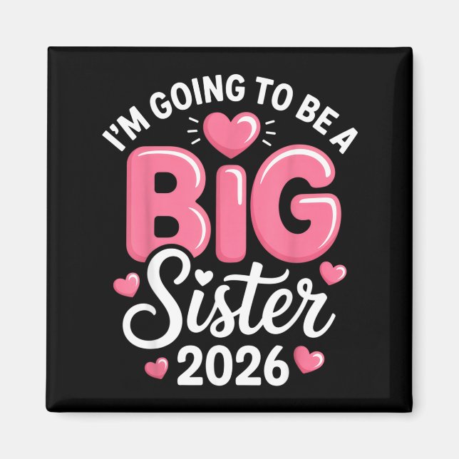 I'm Going To Be A Big Sister 2026 Announcement For Magnet (Front)