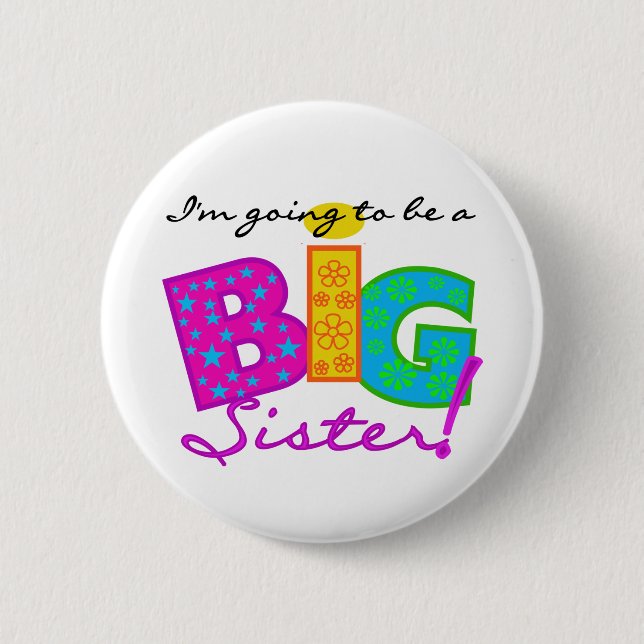 I'm Going to be a BIG Sister 2 Inch Round Button (Front)