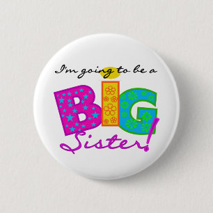 I'm Going to be a BIG Sister 2 Inch Round Button