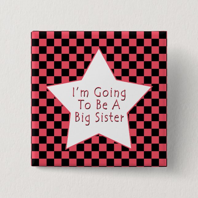 I'm Going To Be A Big Sister 2 Inch Square Button (Front)