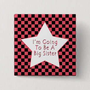 I'm Going To Be A Big Sister 2 Inch Square Button