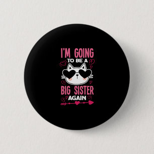 I'm Going TO Be A Big Sister Again Cat 2 Inch Round Button
