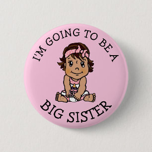 I'm going to be a Big Sister Announcement 2 Inch Round Button