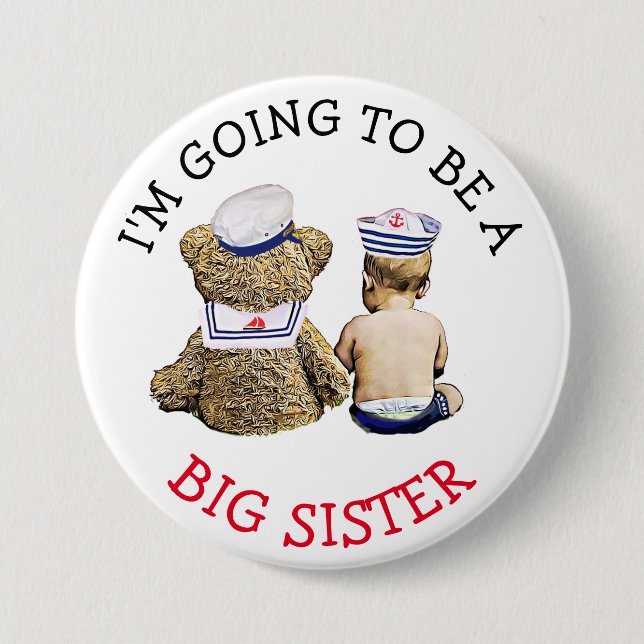 I'm going to be a Big Sister Announcement 3 Inch Round Button (Front)