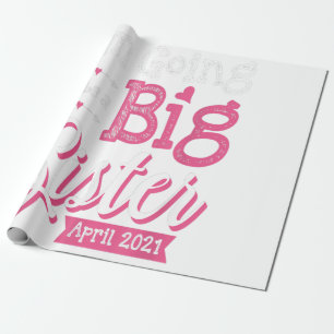 Im Going To Be A Big Sister April 2021 Funny Wrapping Paper