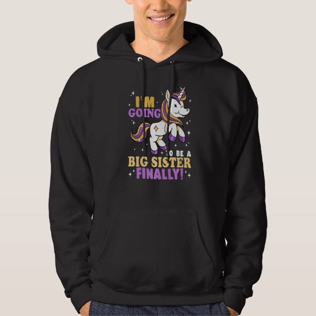 I'm Going To Be A Big Sister Finally Hoodie (Front)