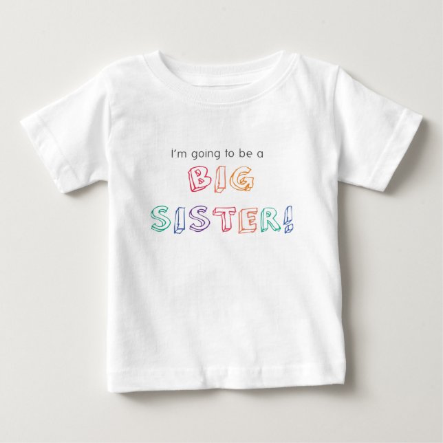 I'm going to be a BIG SISTER! T-Shirt (Front)