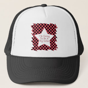 I'm Going To Be A Big Sister Trucker Hat