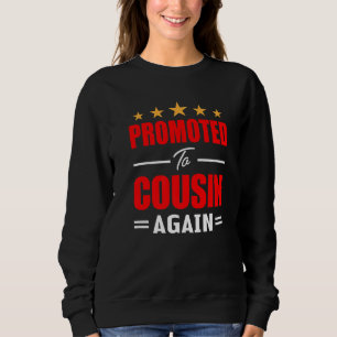 I'm Going To Be A Cousin Again 2023 Big Cousin Ag Sweatshirt