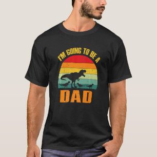 I'm Going To Be A Dad Dinosaur Rex Vintage   T-Shirt