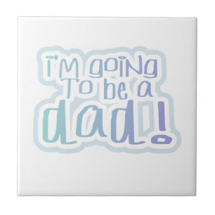 I'm Going to be a Dad Gifts Tile