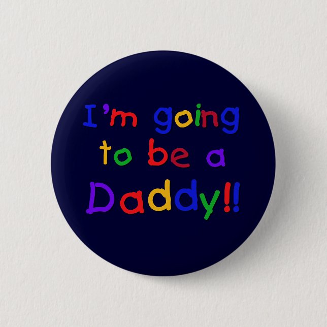 I'm Going to be a Daddy 2 Inch Round Button (Front)