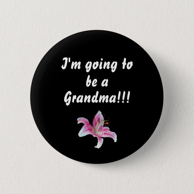 I'm Going To Be A Grandma, 2¼ Inch Round Button (Front)