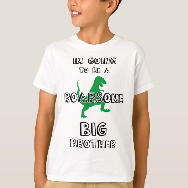 I'm Going To Be A Roarsome Big Brother T-Shirt (Front)