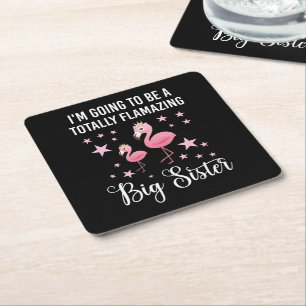 I'm Going To Be A Totally Flamazing Sister Square Paper Coaster