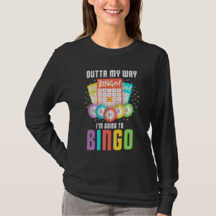 I'm Going To Bingo Player Humor Game gambling T-Shirt