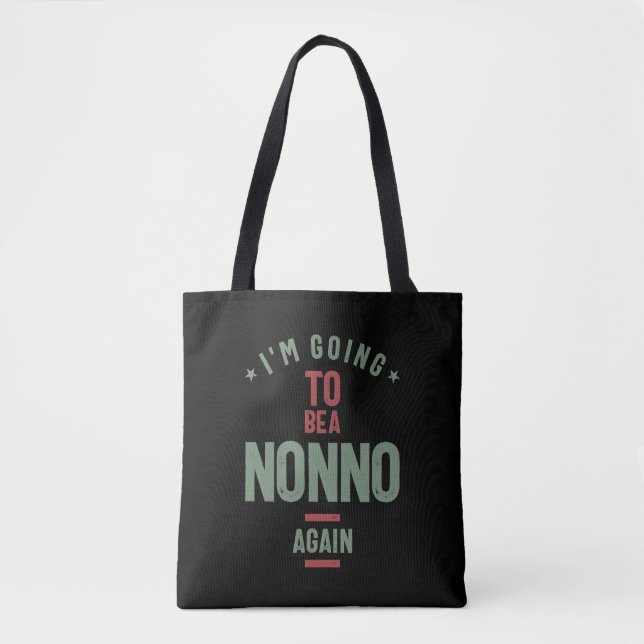 I'm Going To e a Nonno Again | Grandfather Tote Bag (Front)