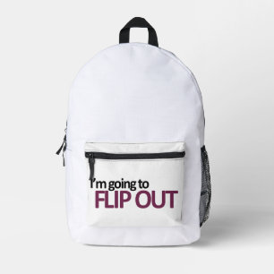 I'm Going To Flip Out Ornament Printed Backpack