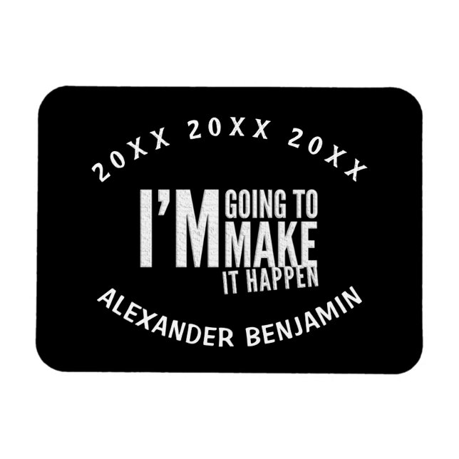 I'm Going To Make It Happen Inspiring Magnet (Horizontal)