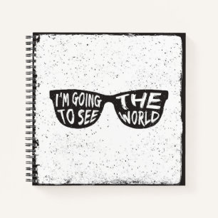 I'M Going To See The World Notebook
