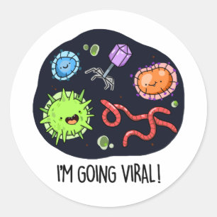 I'm Going Viral Funny Virus Pun  Classic Round Sticker