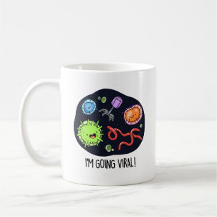 I'm Going Viral Funny Virus Pun Coffee Mug
