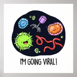 I'm Going Viral Funny Virus Pun Poster