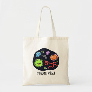 I'm Going Viral Funny Virus Pun Tote Bag