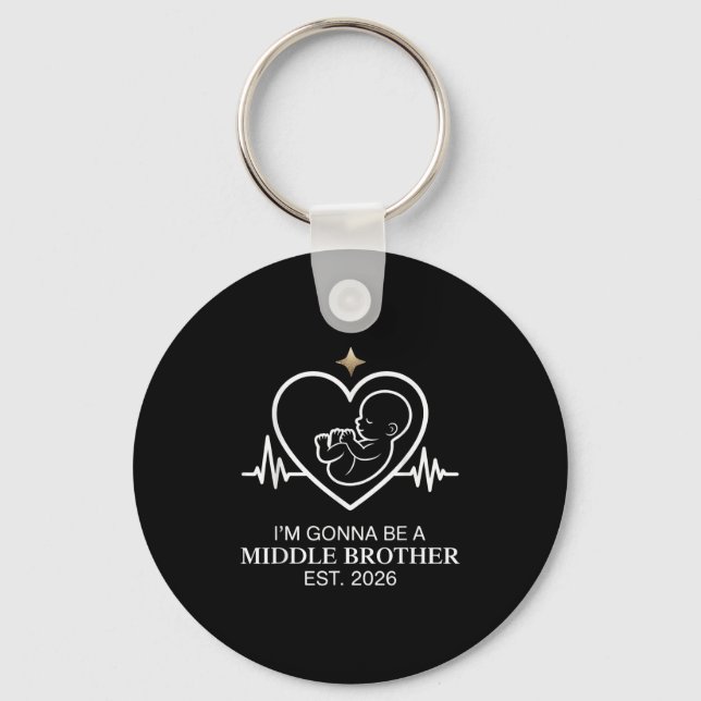 I'm Gonna Be A Middle Brother Est 2026 Fathers Day Keychain (Front)