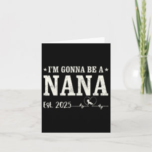 I'm Gonna Be A Nana Est 2025 Mothers Day Vintage W Card