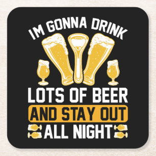 I'm gonna drink lots of beer square paper coaster