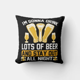 I'm gonna drink lots of beer throw pillow
