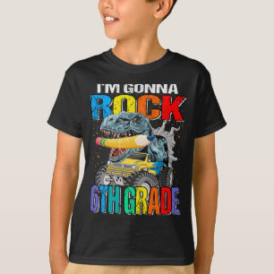 I'm Gonna Rock 6th Grade Monster Truck Dinosaur T-Shirt