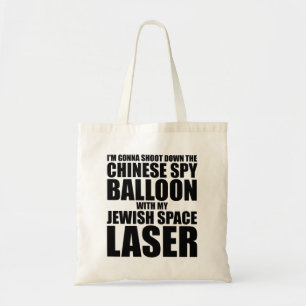 I'm Gonna Shoot Down The Chinese Spy Balloon Tote Bag