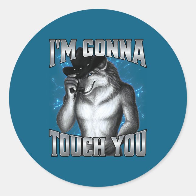 I'm Gonna Touch You  Classic Round Sticker (Front)