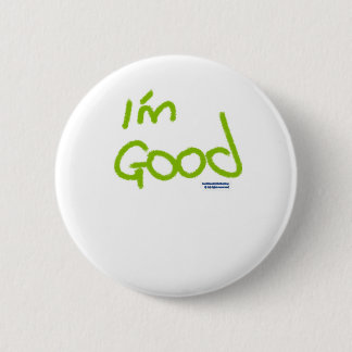 I'm Good 2 Inch Round Button