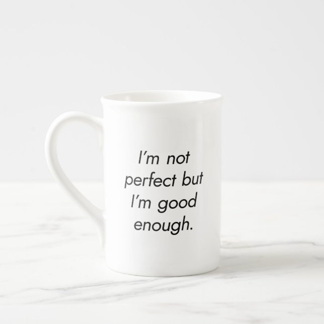 I'm Good Enough Specialty Mug (Left)