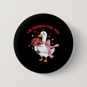 Im Goosey For You Silly Goose Flower Bouquet Valen 2 Inch Round Button