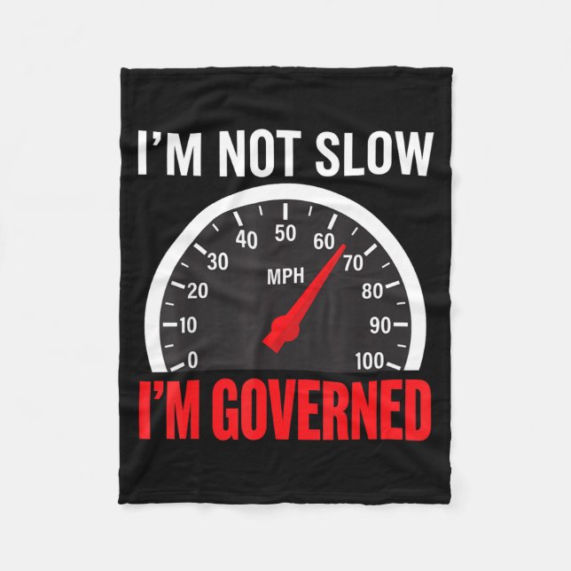 I'm Governed Speed Limiter Funny Trucker Truck Dri Fleece Blanket (Front)