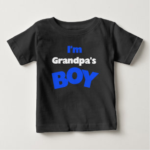 I'm Grandpa's Boy Baby T-Shirt